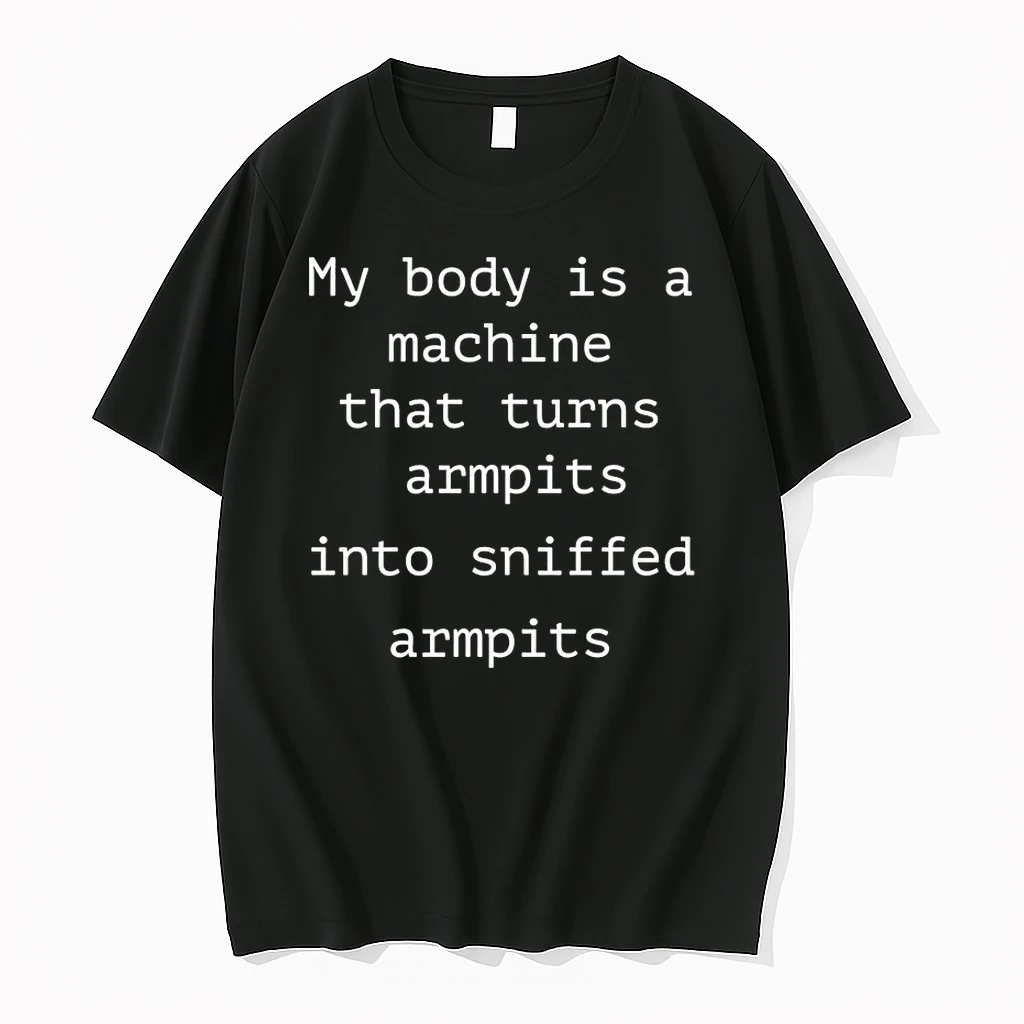 Officials My Body Is A Machine That Turns Armpits Into Sniffed Armpits T Shirt Sweater Hoodie