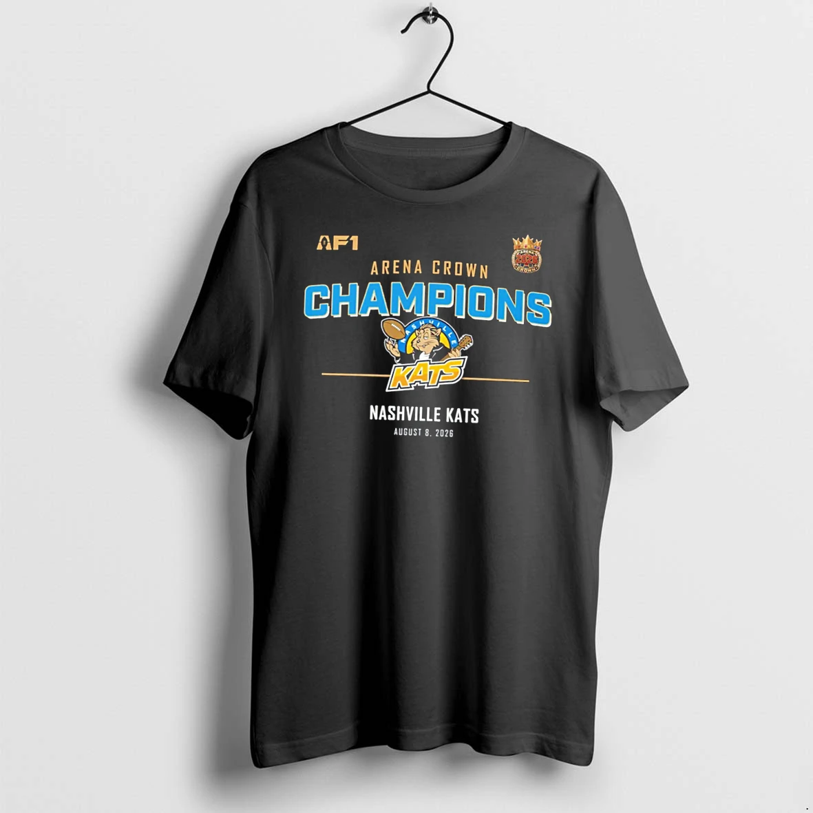 Officials Nashville Kats 2026 Arena Crown Champions Tee Premium T Shirt Sweatshirt Hoodie