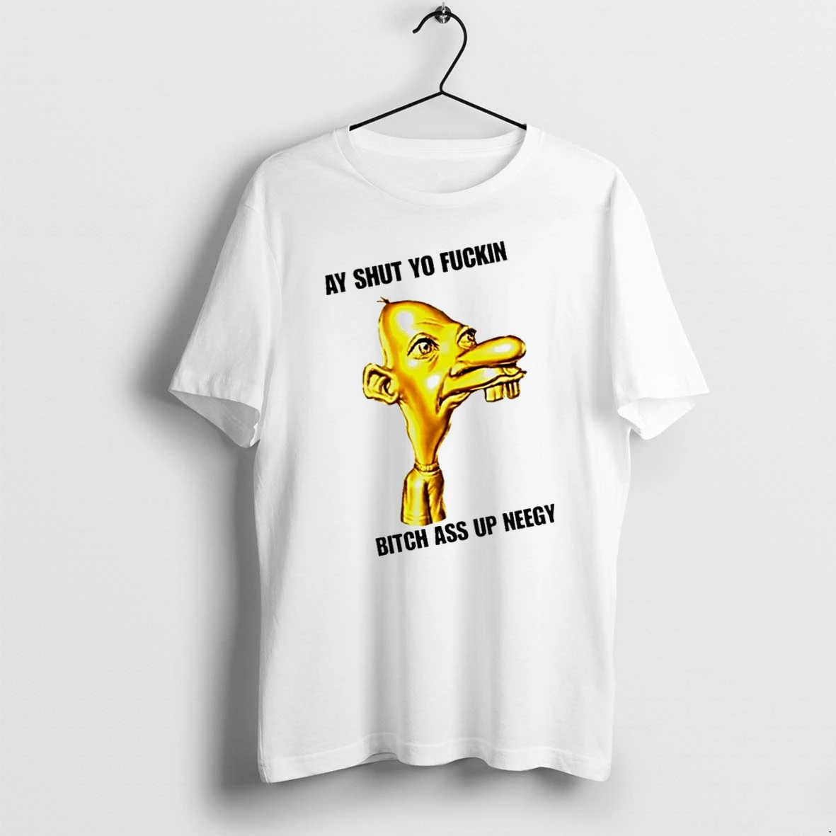 Officials Neegy Ay Shut Yo Fuckin Bitch Ass Up Neegy T Shirt Sweater Hoodie