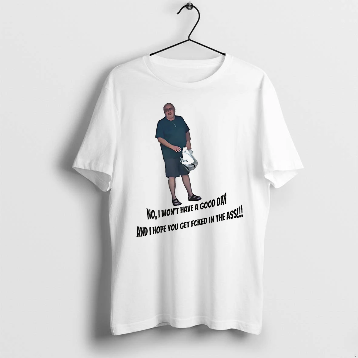 Officials No I Wont Have A Good Day And I Hope You Get Fucked In The Ass T Shirt Sweater Hoodie