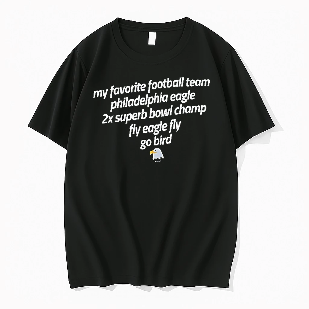 Officials Philadelphia Eagles 2x Super Bowl Champ My Favorite Football Team Go Bird T Shirt Sweater Hoodie