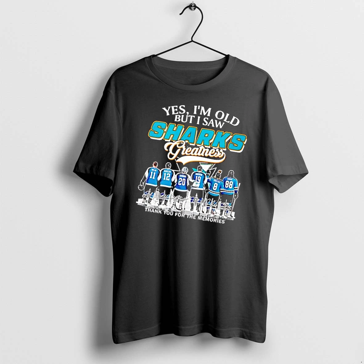 Officials San Jose Sharks Nhl Yes Im Old But I Saw Greatness Nolan Marleau Roster Players Back View Skyline Mens Premium T Shirt Sweatshirt Hoodie