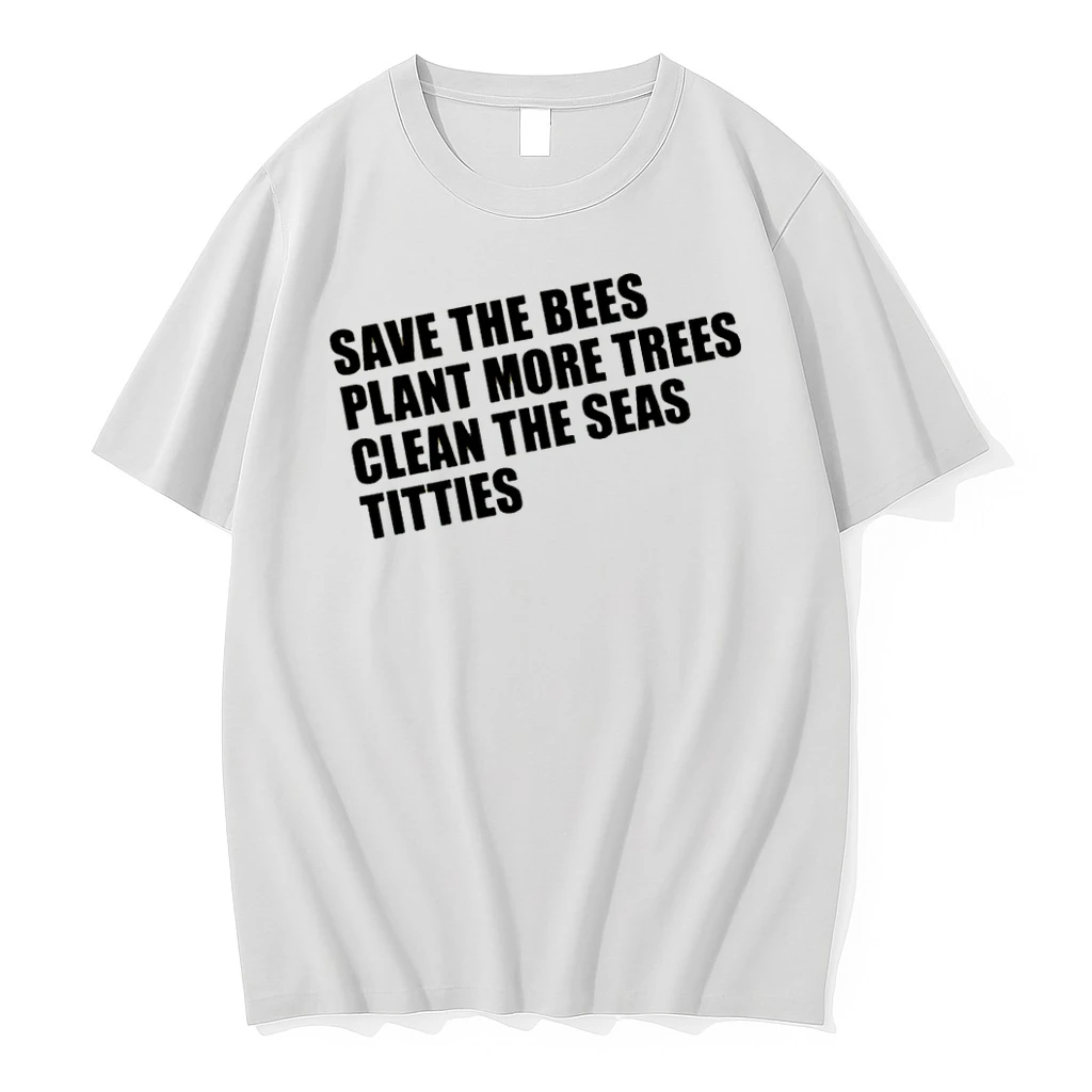 Officials Save The Bees Plant More Trees Clean The Seas Titties T Shirt Sweater Hoodie