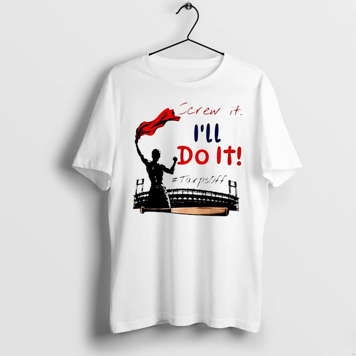 Officials Screw It Ill Do It Tarps Off Tee T Shirt Sweater Hoodie