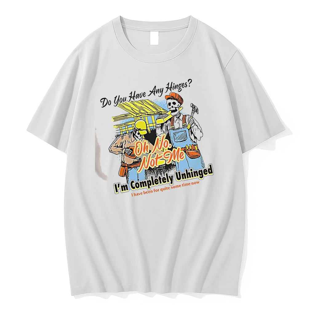 Officials Skeleton Construction Crew Do You Have Any Hinges Oh No Not Me Im Completely Unhinged T Shirt Sweater Hoodie