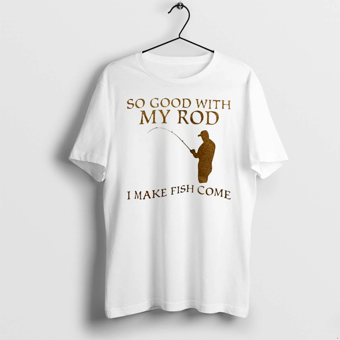 Officials So Good With My Rod I Make Fish Come Tee Premium T Shirt Sweatshirt Hoodie