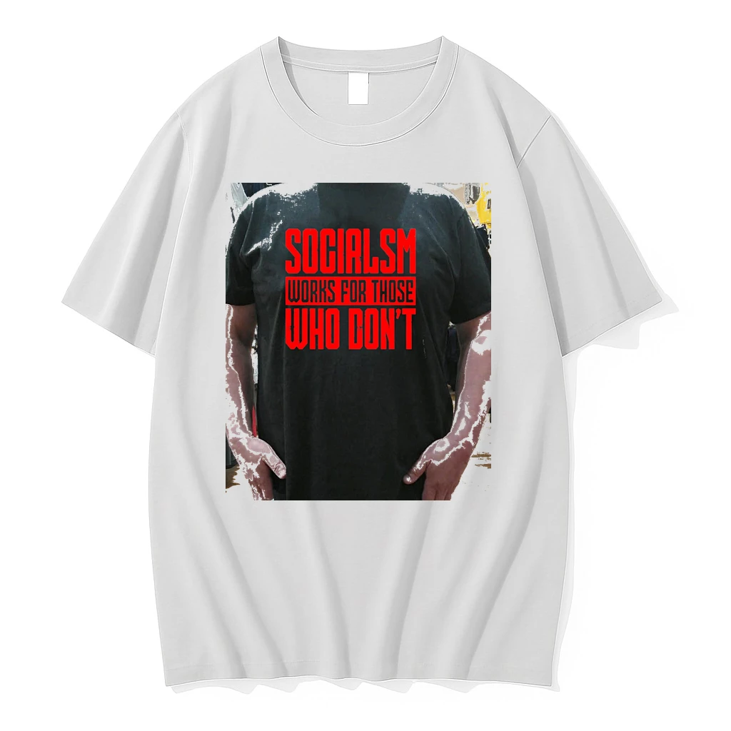 Officials Socialism Works For Those Who Dont Premium T Shirt Sweatshirt Hoodie