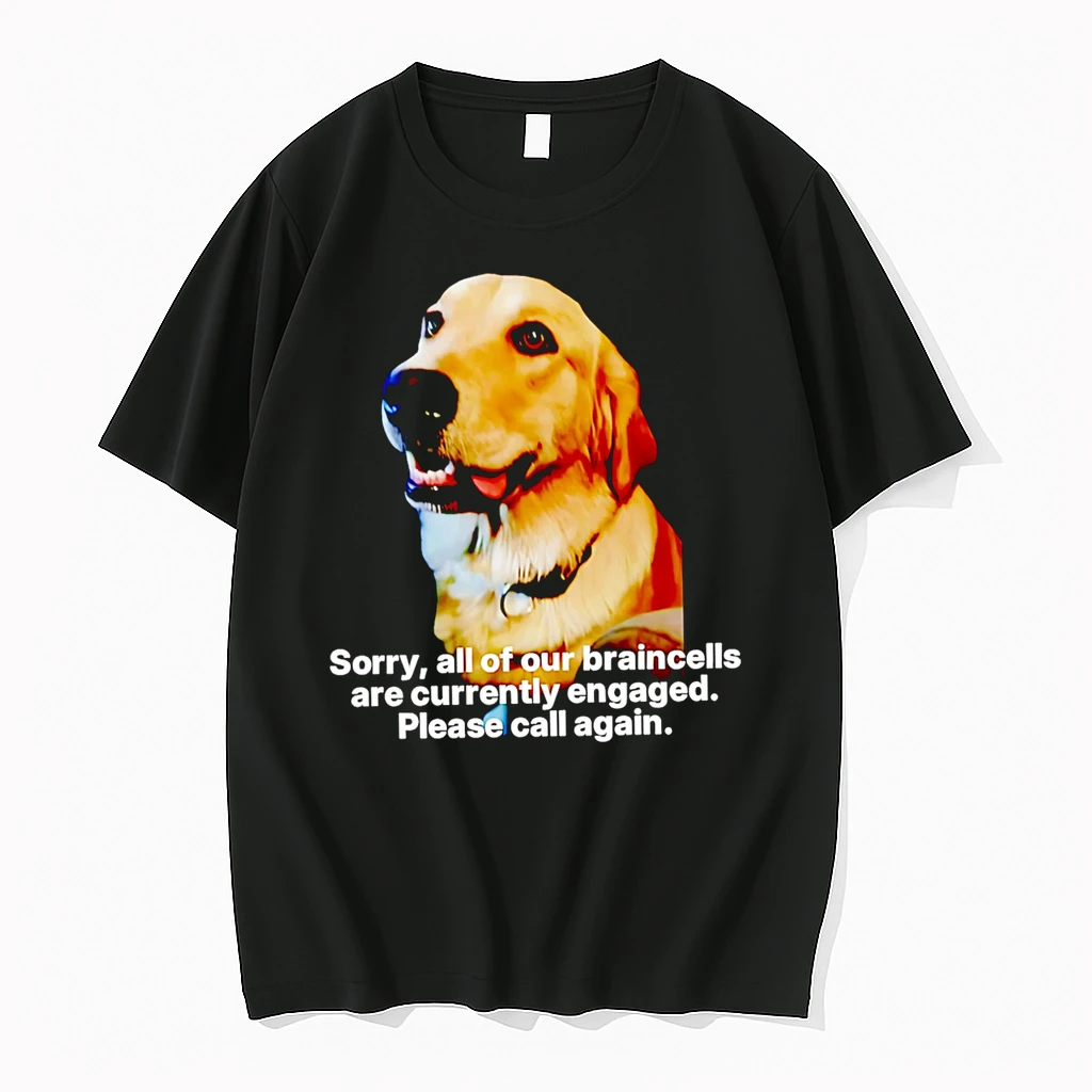 Officials Sorry All Of Our Braincells Are Currently Engaged Please Call Again Golden Retriever Premium T Shirt Sweatshirt Hoodie