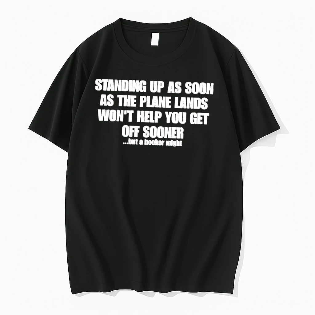 Officials Standing Up When The Plane Lands Wont Get You Off Sooner But A Hooker Might Tee T Shirt Sweater Hoodie