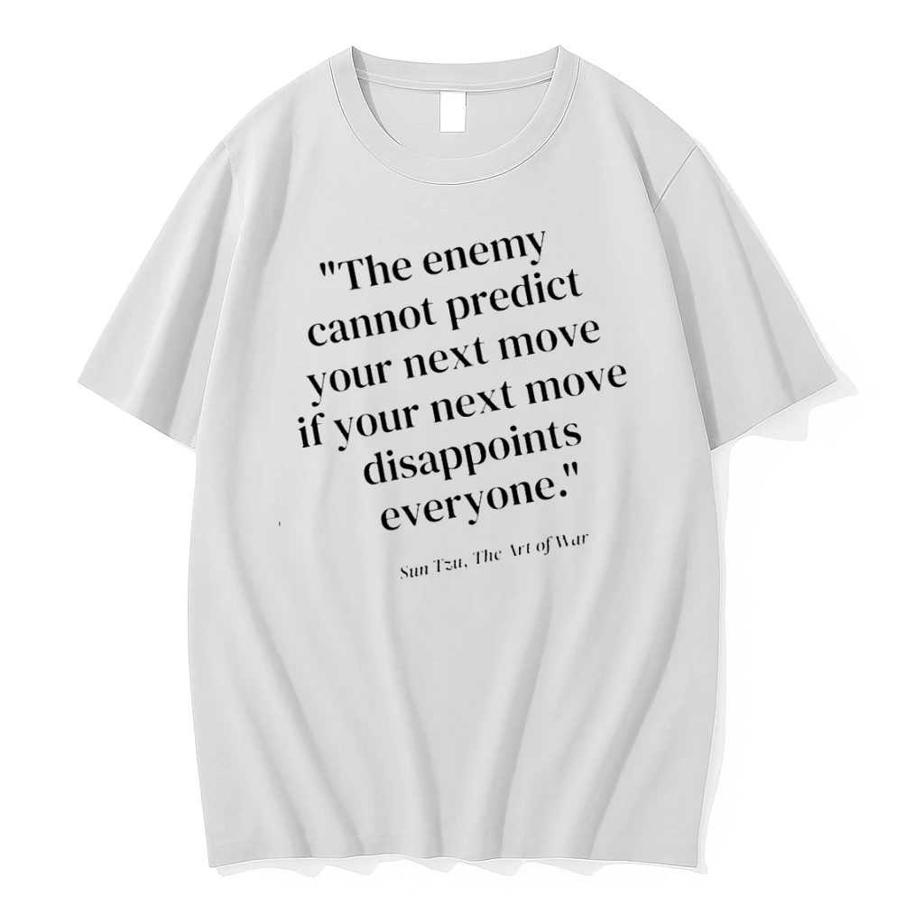 Officials Sun Tzu The Art Of War Quote The Enemy Cannot Predict Your Next Move T Shirt Sweater Hoodie