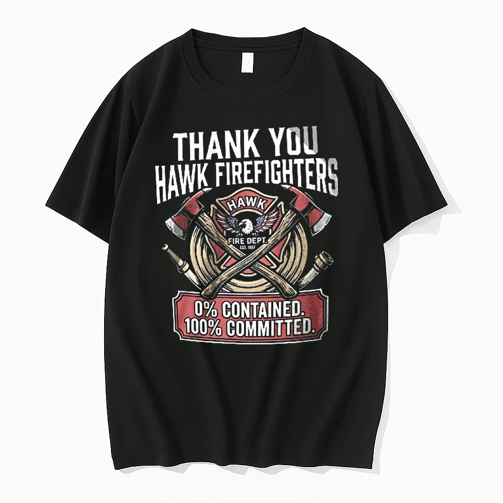 Officials Thank You Hawk Firefighters 0 Percent Contained 100 Committed Est 1957 Crossed Axes Hose Shield Youth T Shirt Sweater Hoodie