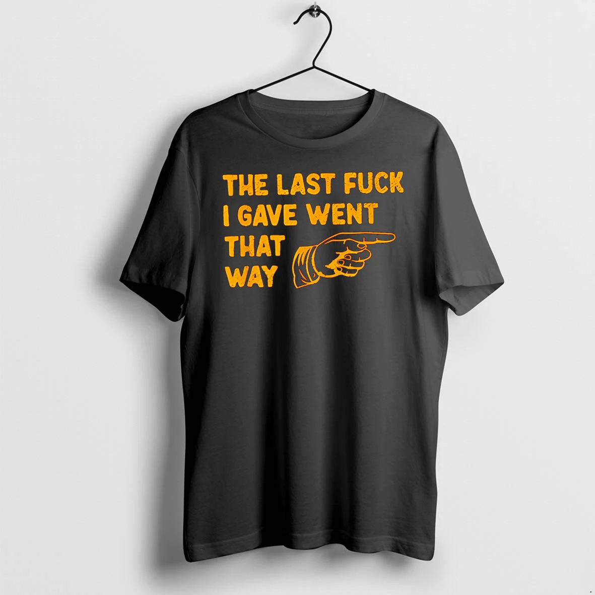 Officials The Last Fuck I Gave Went That Way If You Hurry Up You Might Catch It Premium T Shirt Sweatshirt Hoodie