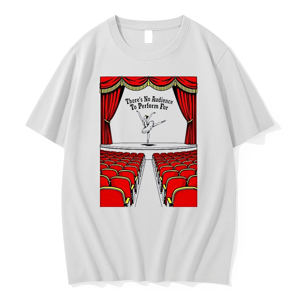 Officials Theres No Audience To Perform For Girl Ballet Dancing T Shirt Sweater Hoodie