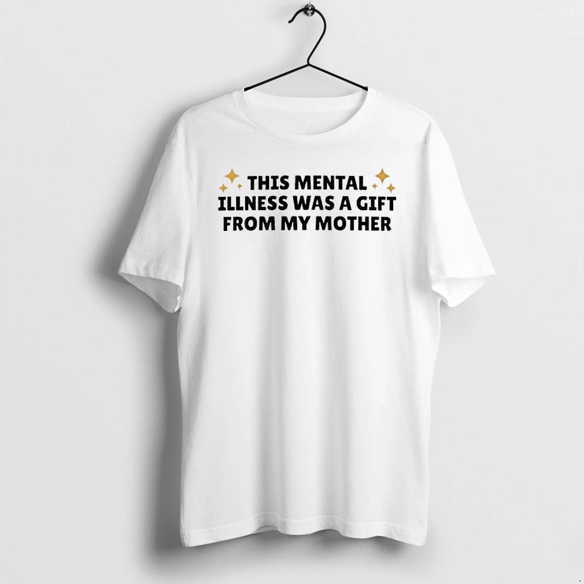 Officials This Mental Illness Was A Gift From My Mother Premium T Shirt Sweatshirt Hoodie