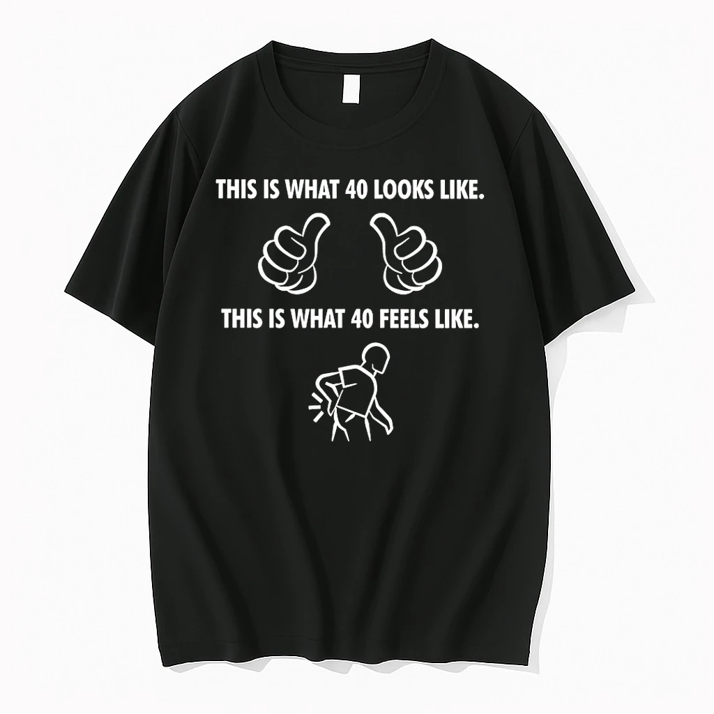 Officials This Is What 40 Looks Like This Is What 40 Feels Like T Shirt Sweater Hoodie