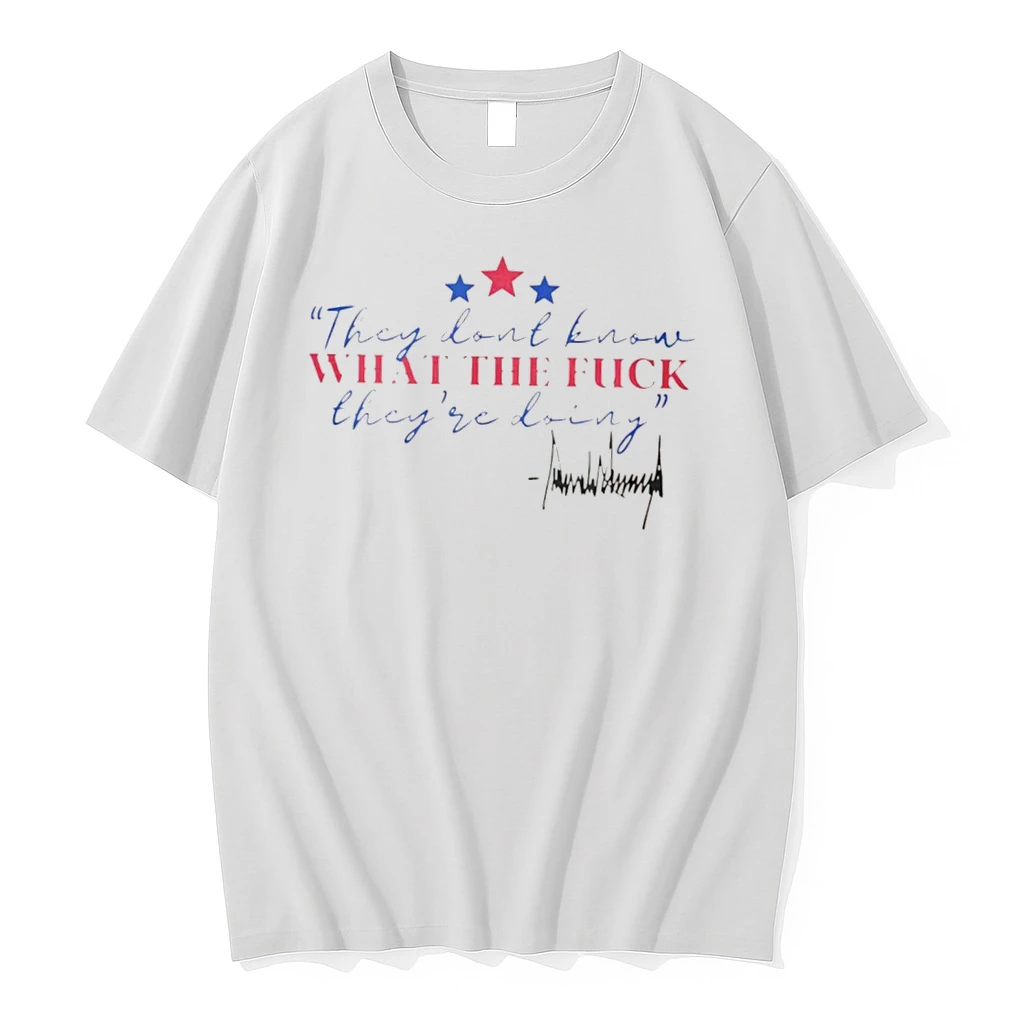 Officials Trump They Dont Know What The Fuck Theyre Doing Signature Tee Premium T Shirt Sweatshirt Hoodie