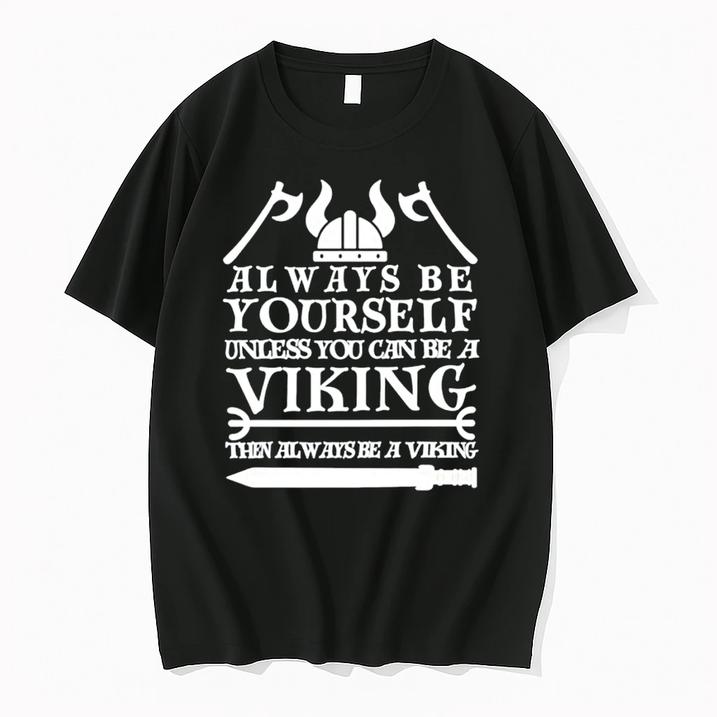 Officials Viking Always Be Yourself Unless You Can Be A Viking Then Always Be A Viking T Shirt Sweater Hoodie