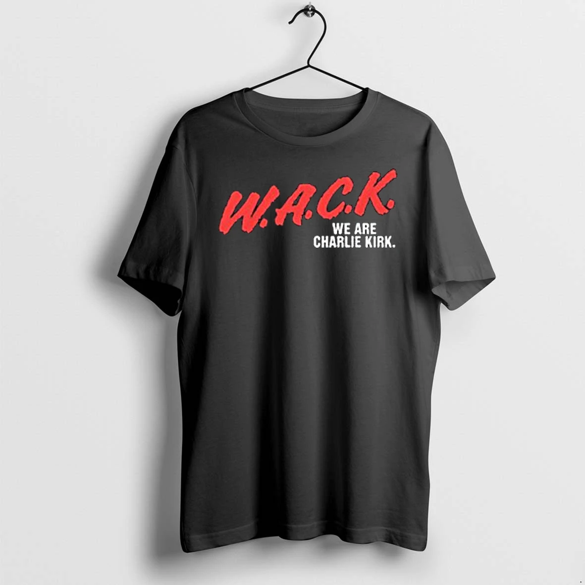 Officials W A C K We Are Charlie Kirk Black T Shirt Sweater Hoodie