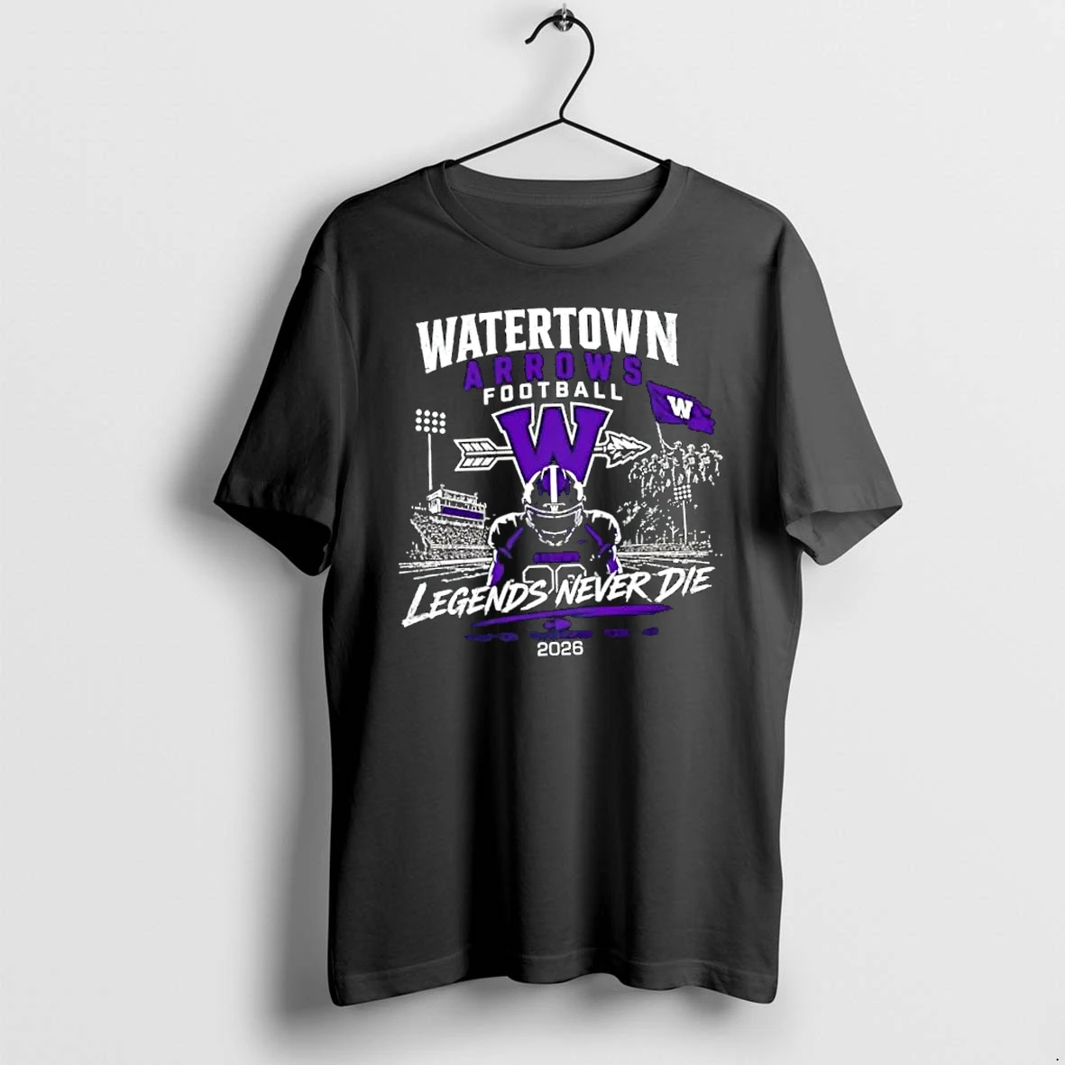 Officials Watertown Arrows Football Legends Never Die 2026 Tradition Toughness Together Premium T Shirt Sweatshirt Hoodie