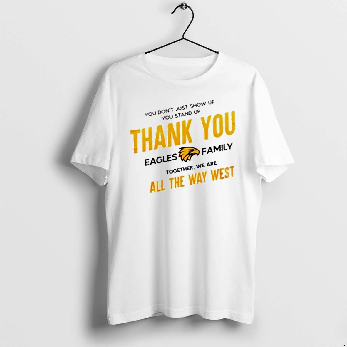 Officials West Coast Eagles Thank You Eagles Family Together We Are All The Way West T Shirt Sweater Hoodie