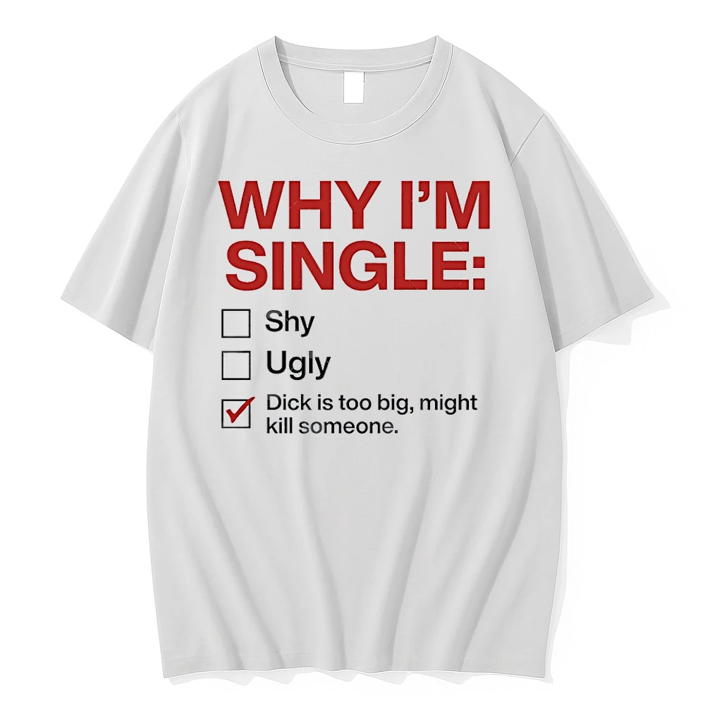 Officials Why Im Single Dick Is Too Big Might Kill Someone Tick T Shirt Sweater Hoodie
