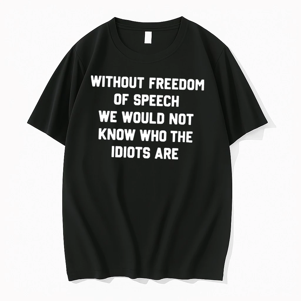 Officials Without Freedom Of Speech We Would Not Know Tee T Shirt Sweater Hoodie