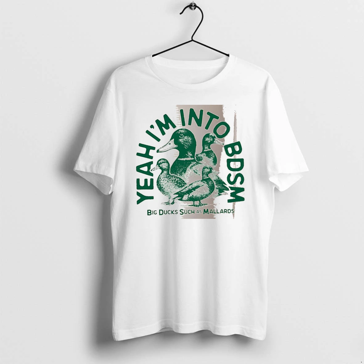 Officials Yeah Im Into Bdsm Big Ducks Such As Mallards White Premium T Shirt Sweatshirt Hoodie