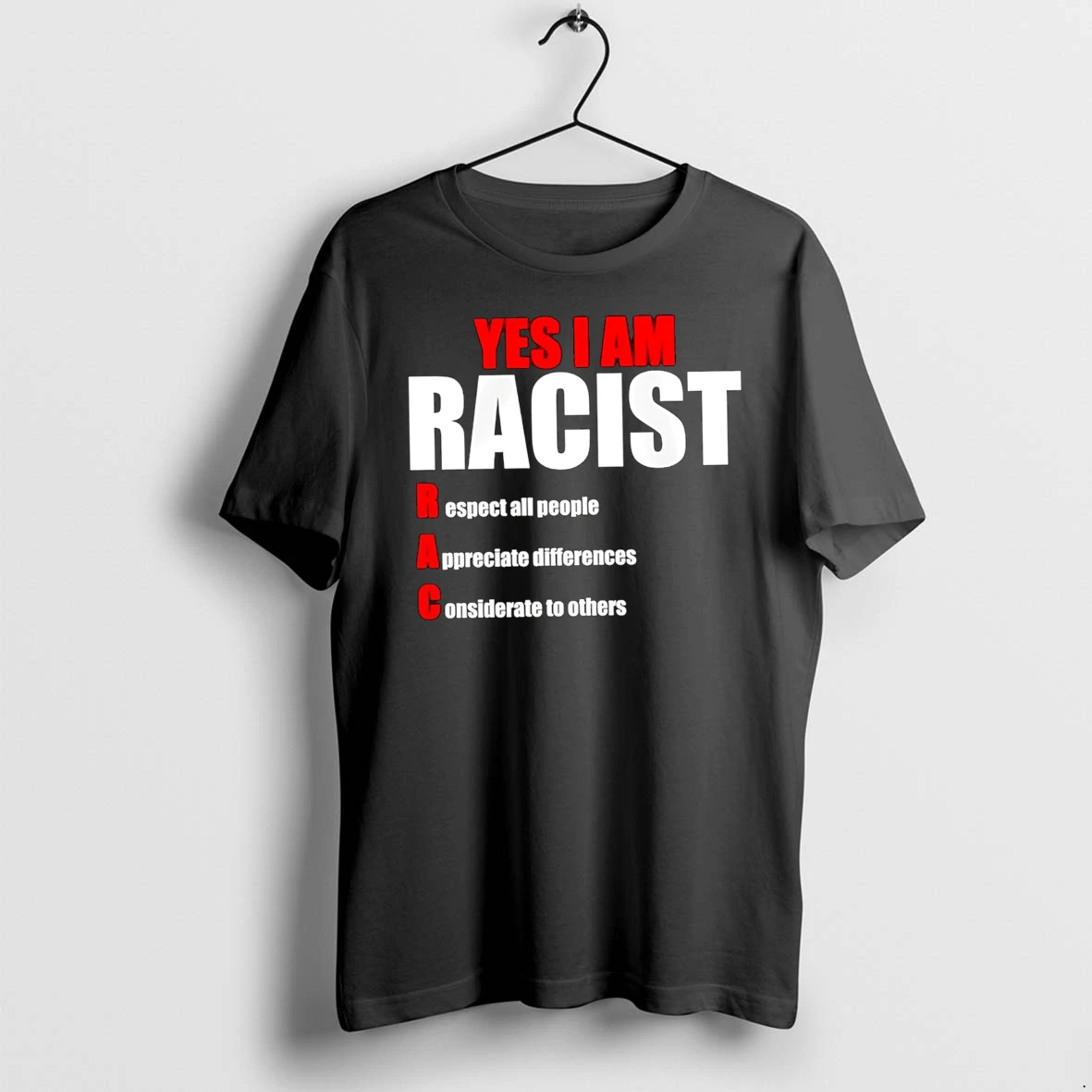 Officials Yes I Am Racist Respect All People Appreciate Differences Premium T Shirt Sweatshirt Hoodie