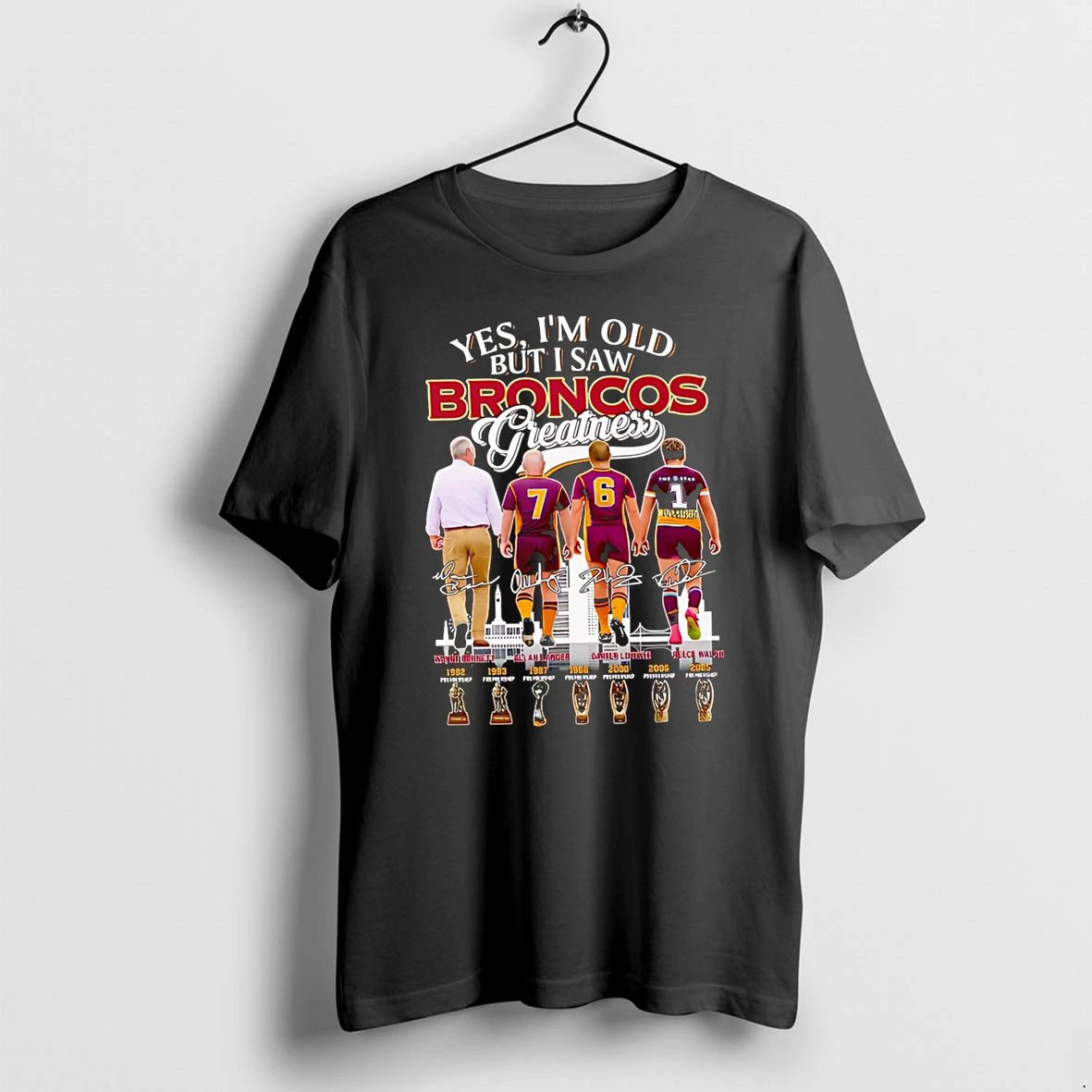 Officials Yes Im Old But I Saw Broncos Greatness Wayne Bennett Allan Langer Darren Lockyer Reece Walsh Premium T Shirt Sweatshirt Hoodie