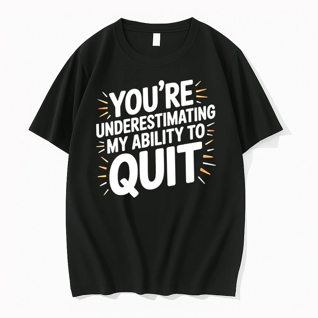 Officials Youre Underestimating My Ability To Quit Kfan Premium T Shirt Sweatshirt Hoodie