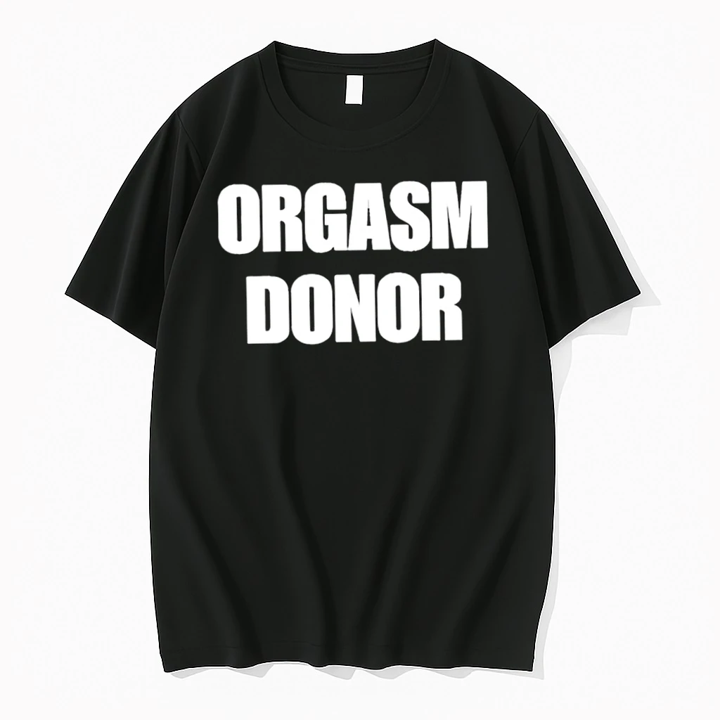 Orgasm Donor Tshirts Sweater Hoodie