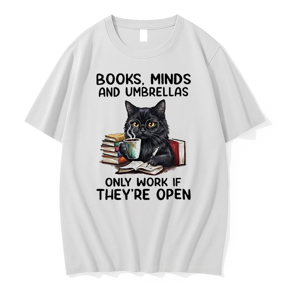 Original Black Cat Reading Books Minds And Umbrellas Only Work If They Are Open Tshirts