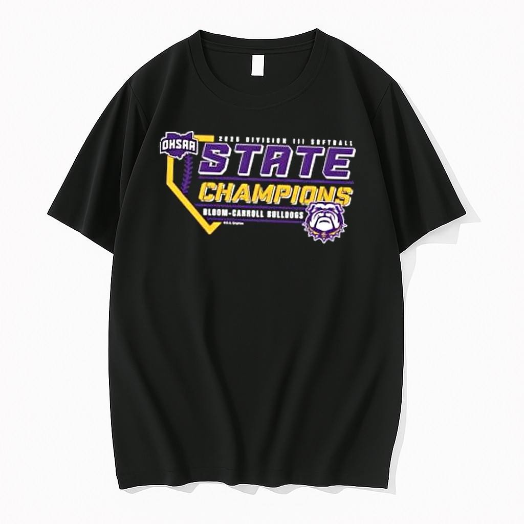 Original Bloom Carroll Bulldogs 2026 Ohsaa Softball Division 3 State Champions Tshirts