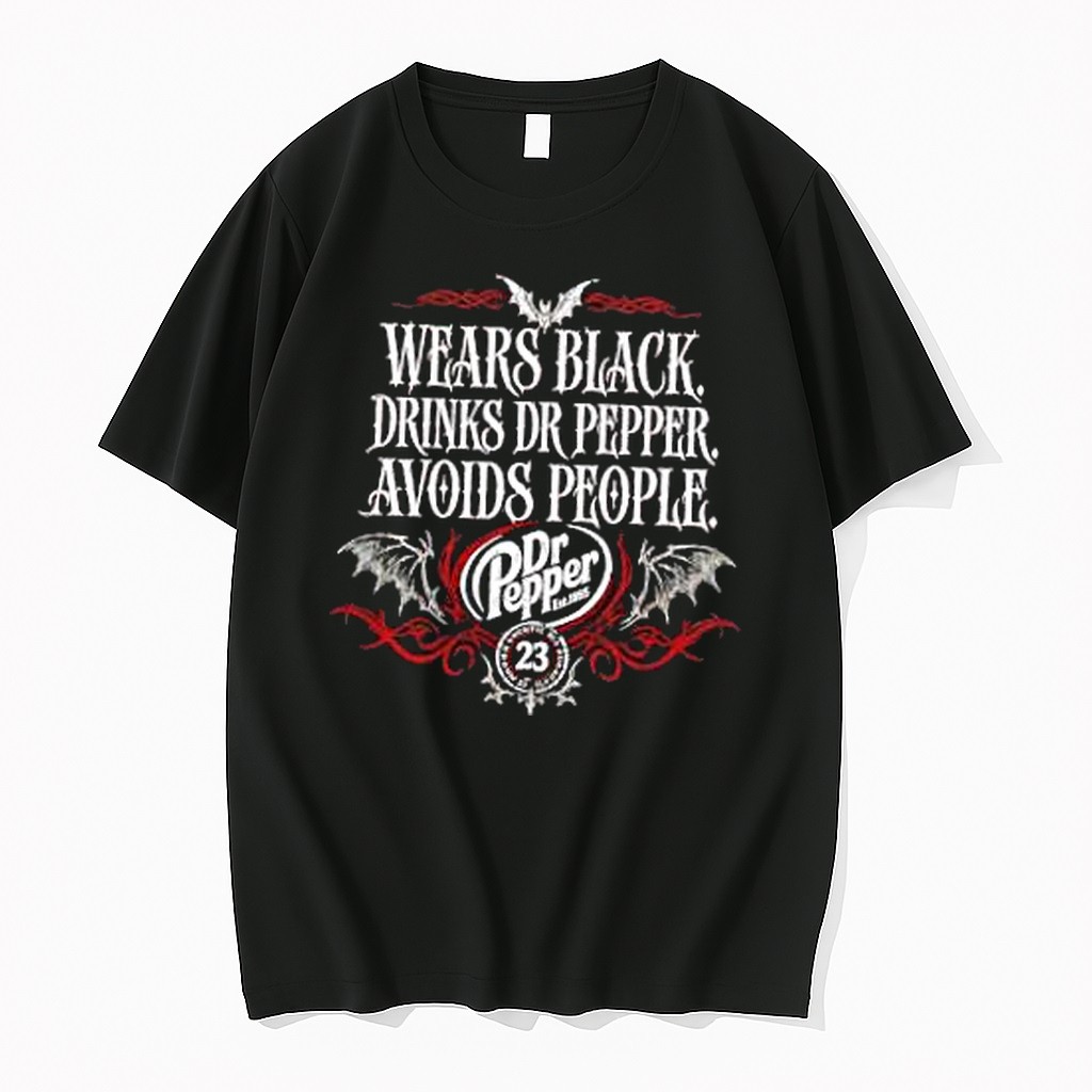 Original Dr Pepper Wears Black Drinks Dr Pepper Avoids People Tshirts