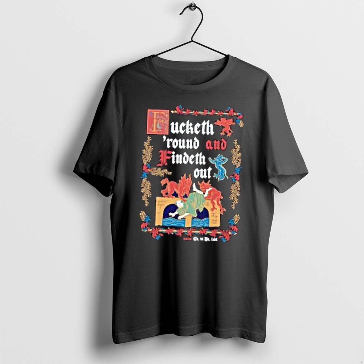Original Fucketh Round And Findeth Out Medieval Demon Tshirts