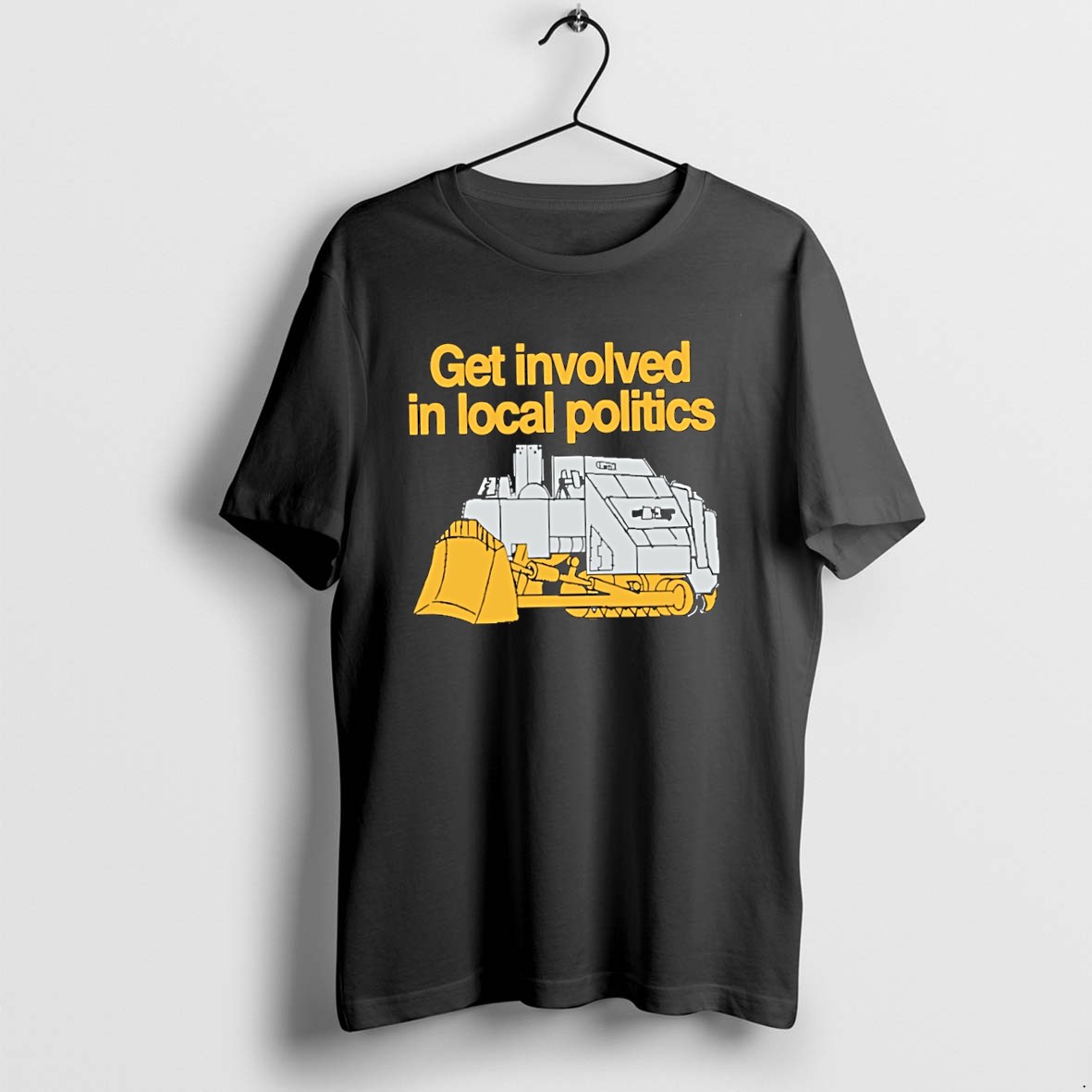 Original Get Involved In Local Politics Killdozer Tshirts