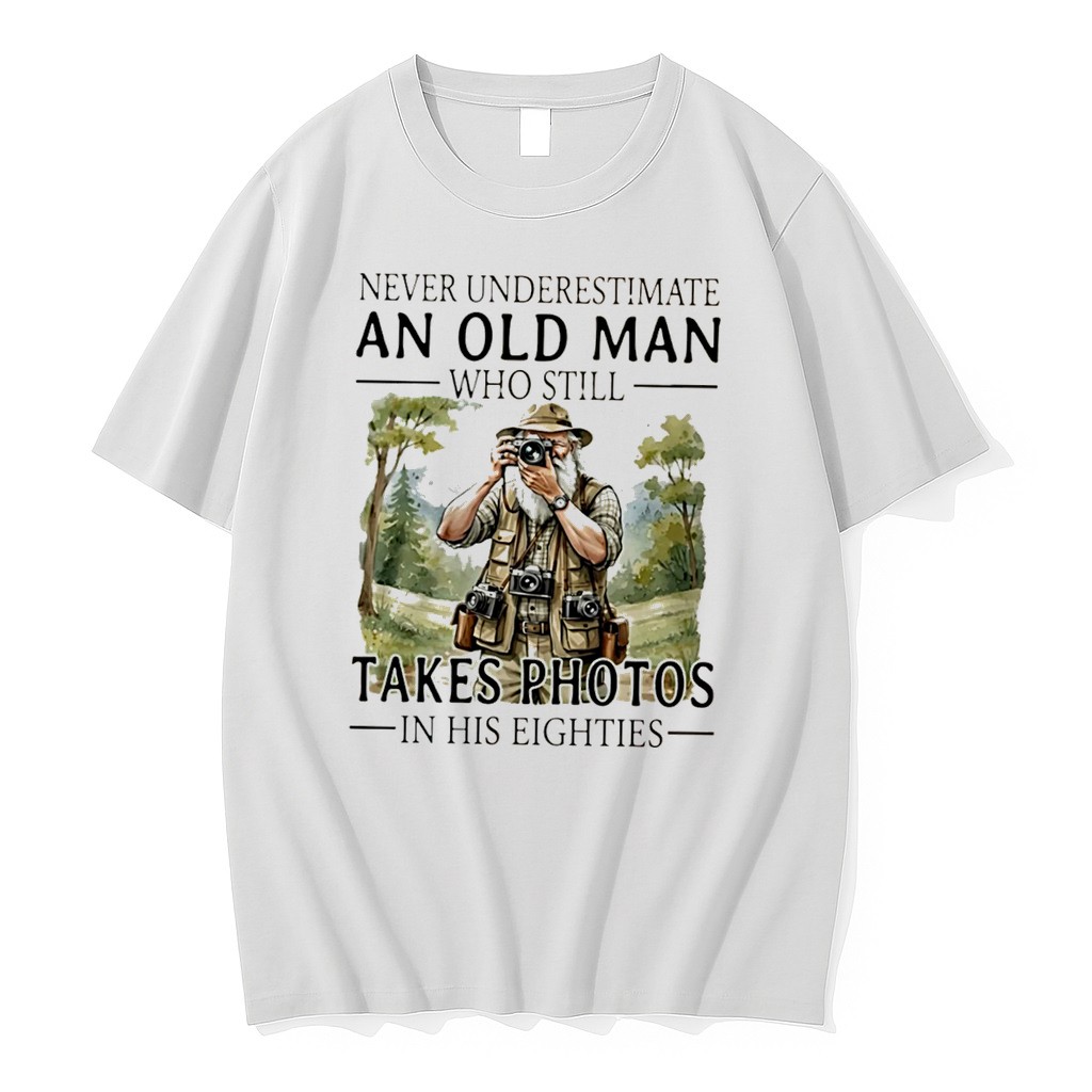 Original Never Underestimate An Old Man Who Is Still Takes Photos In Her Eighties Tee Tshirts