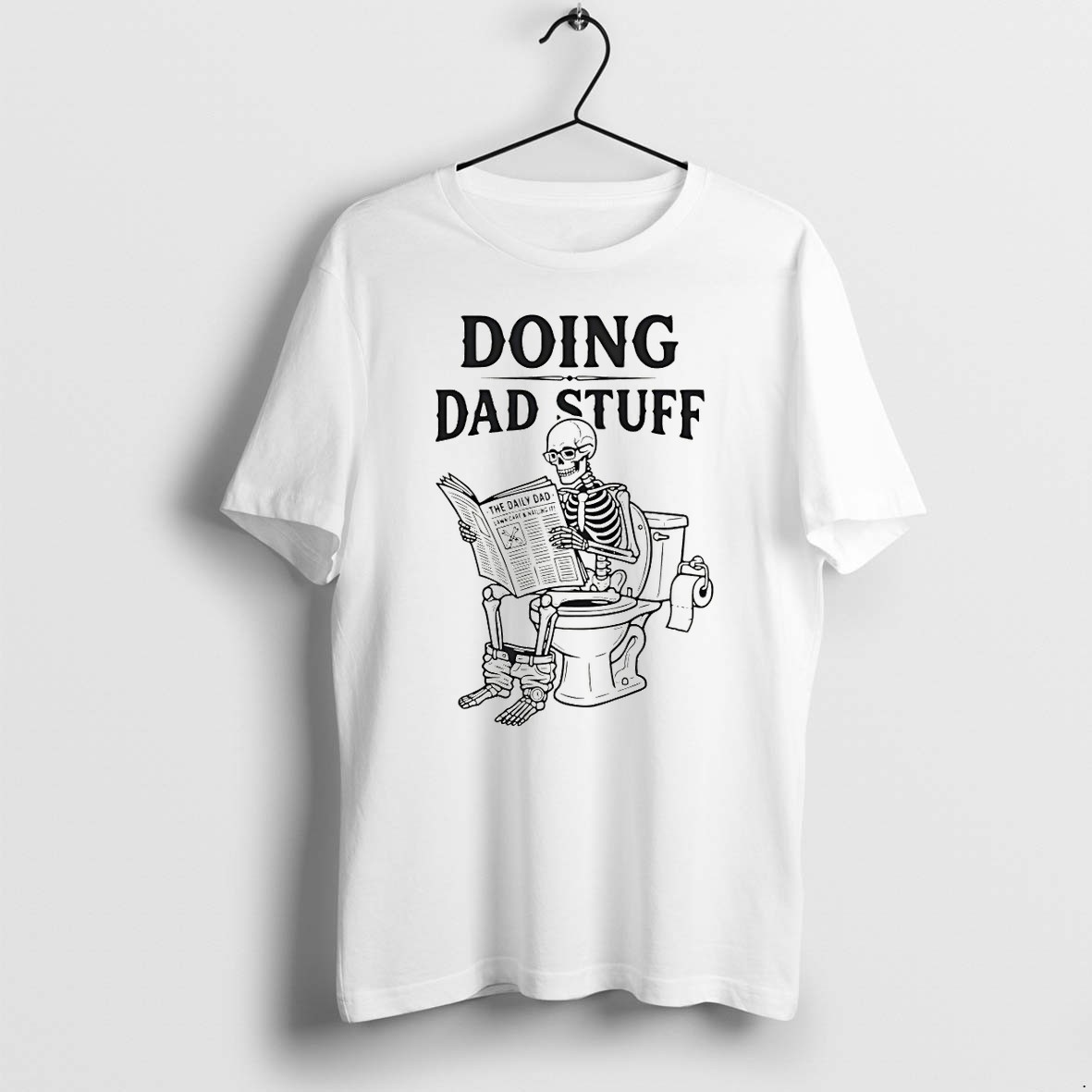 Original Skeleton Dad Doing Dad Stuff Fathers Day Tshirts