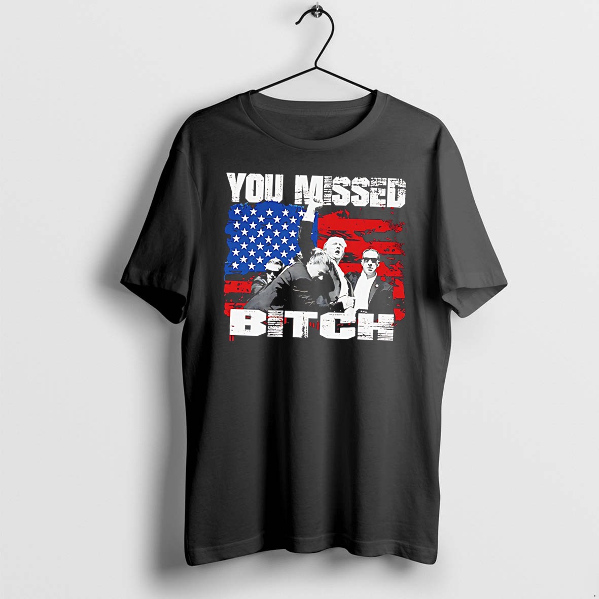 Original Trump You Missed Bitch Tee Tshirts