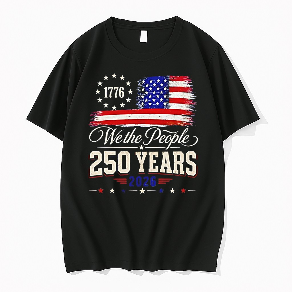 Original We The People 250 Years 250th America Anniversary Independence Day 2026 Tshirts