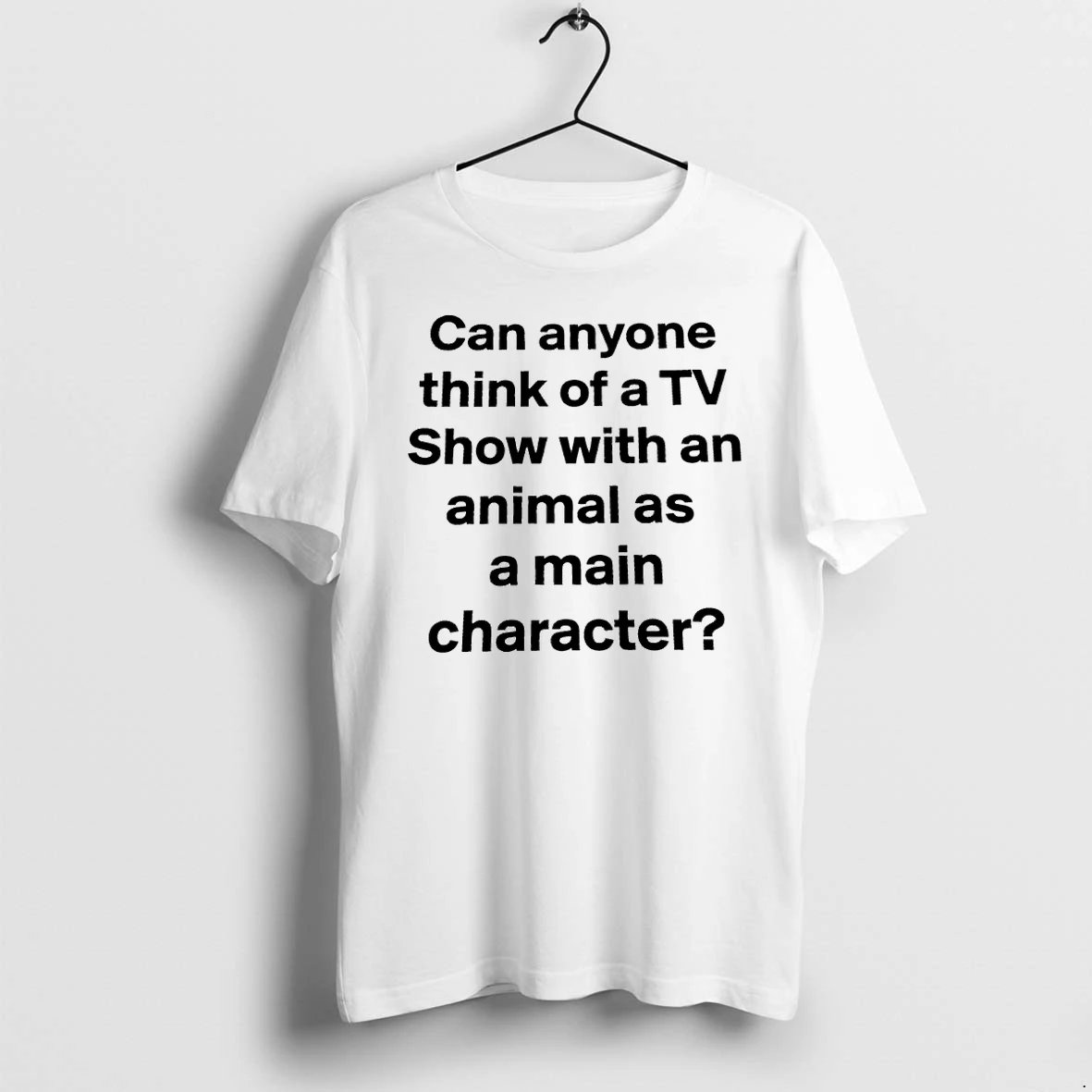 Owxm4vwu Can Anyone Think Of A Tv Show With An Animal As A Main Character Tshirts Sweater Hoodie