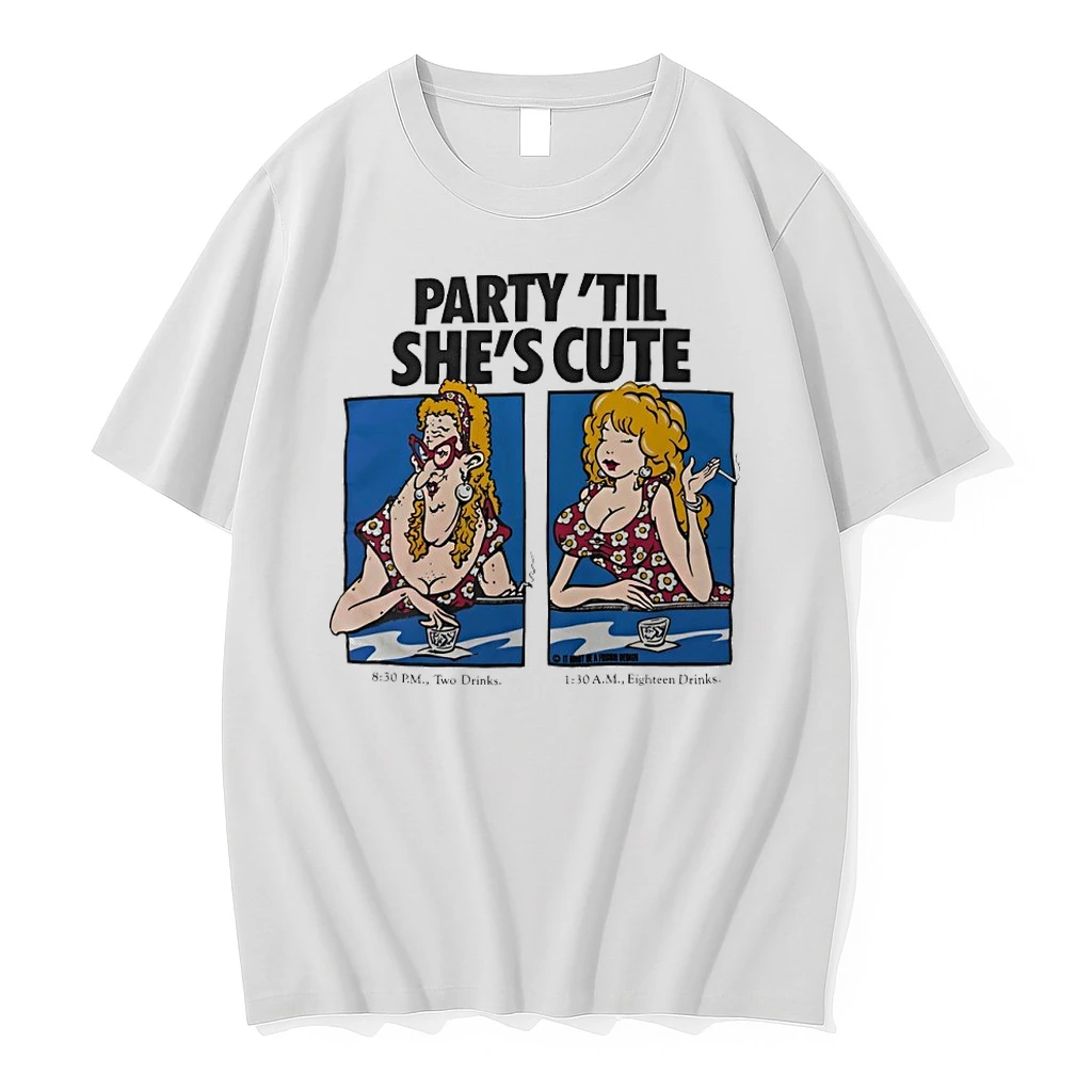 Premium Party Til Shes Cute 8 30 Pm Two Drinks 1 30 Am Eighteen Drinks Tshirts