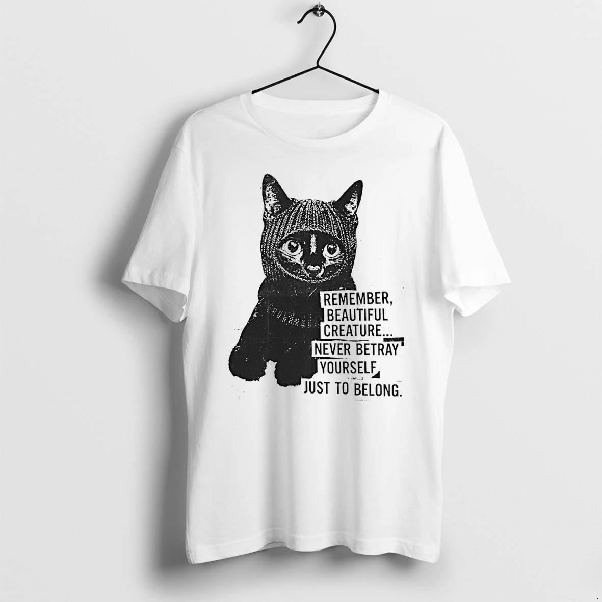 Premium Remember Beautiful Creature Never Betray Yourself Just To Belong Tshirts