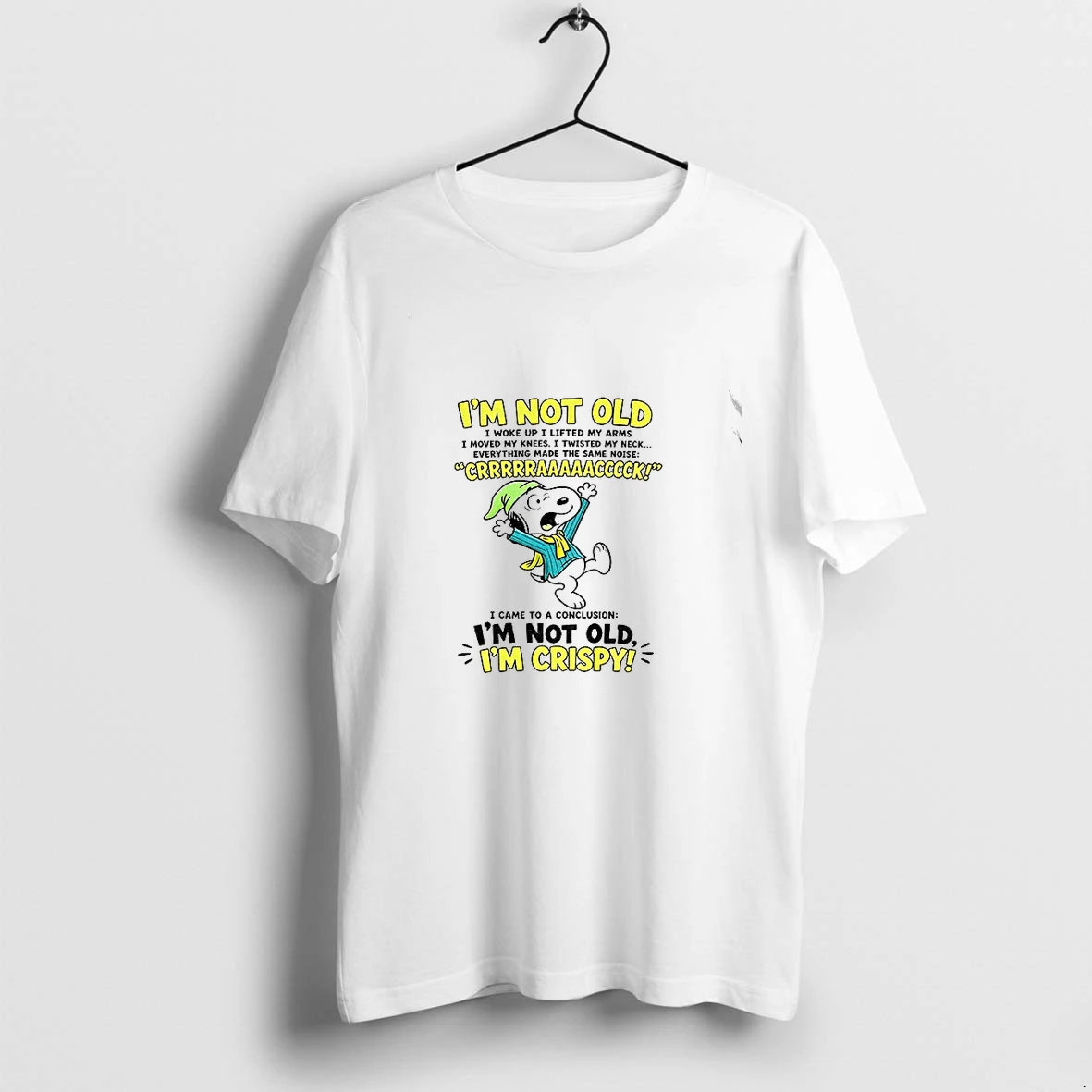 Premium Snoopy Dog Cartoon Clothing Im Not Old Im Crispy Crrrraaaaacccck Tshirts