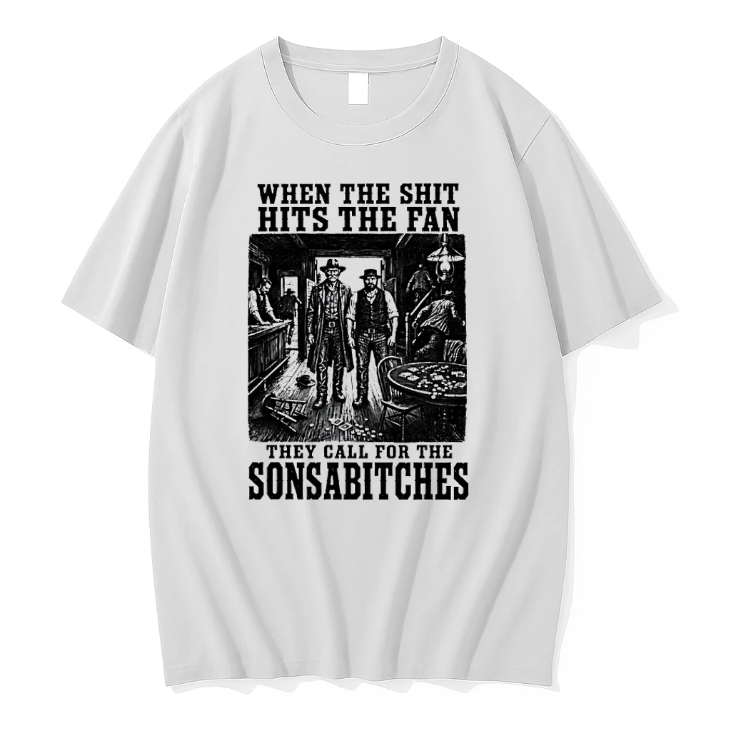 Premium When The Shit Hits The Fan They Call For The Sonsabitches Tshirts
