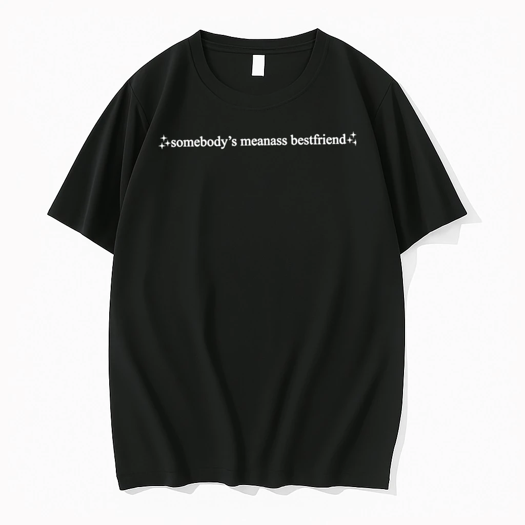 Somebodys Meanass Bestfriend Funny Sassy Tshirts Sweater Hoodie