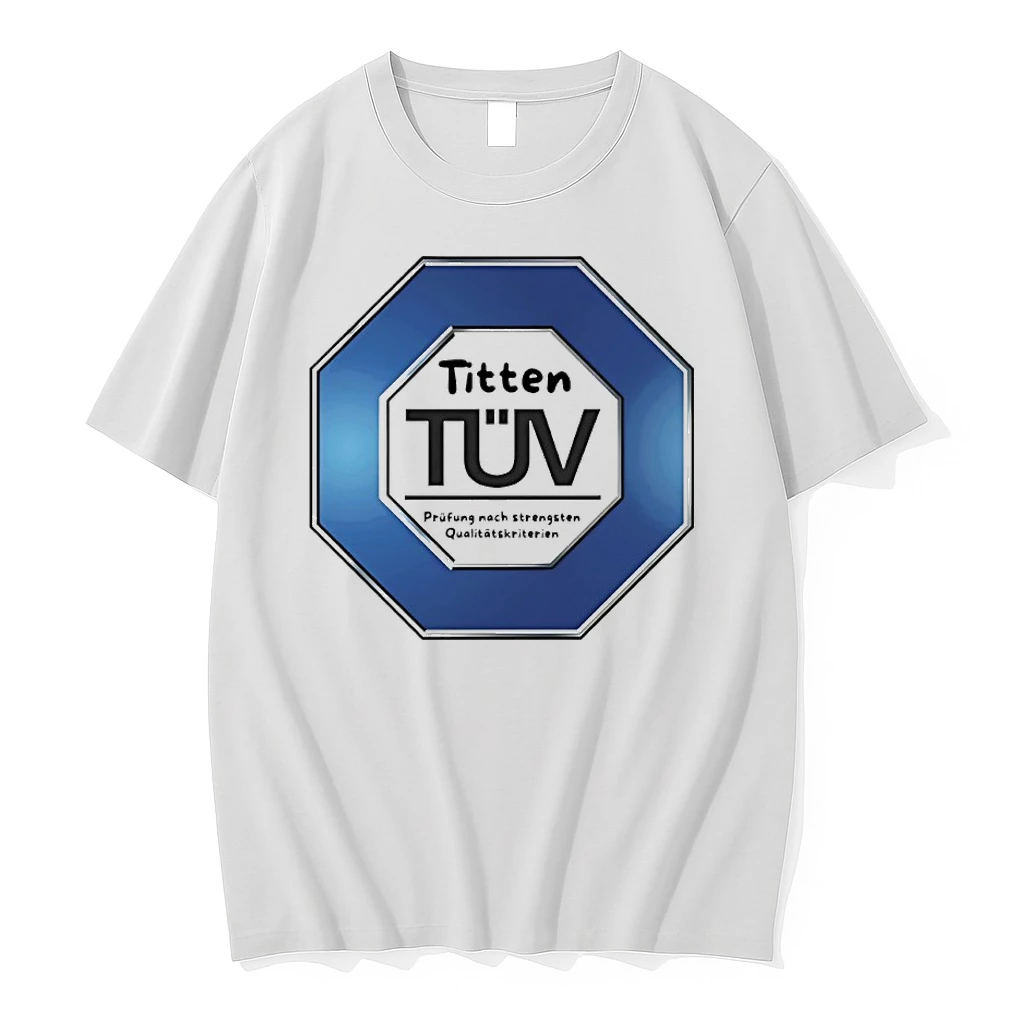 Titten Tuv Prufung Nach Strengsten Qualitatskriterien Tshirts Sweater Hoodie