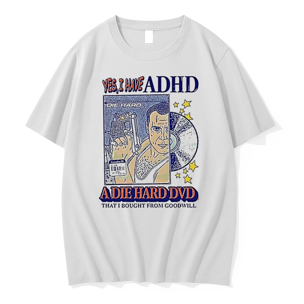 Yes I Have Adhd A Die Hard Dvd That I Bought From Goodwill Tshirts Sweater Hoodie
