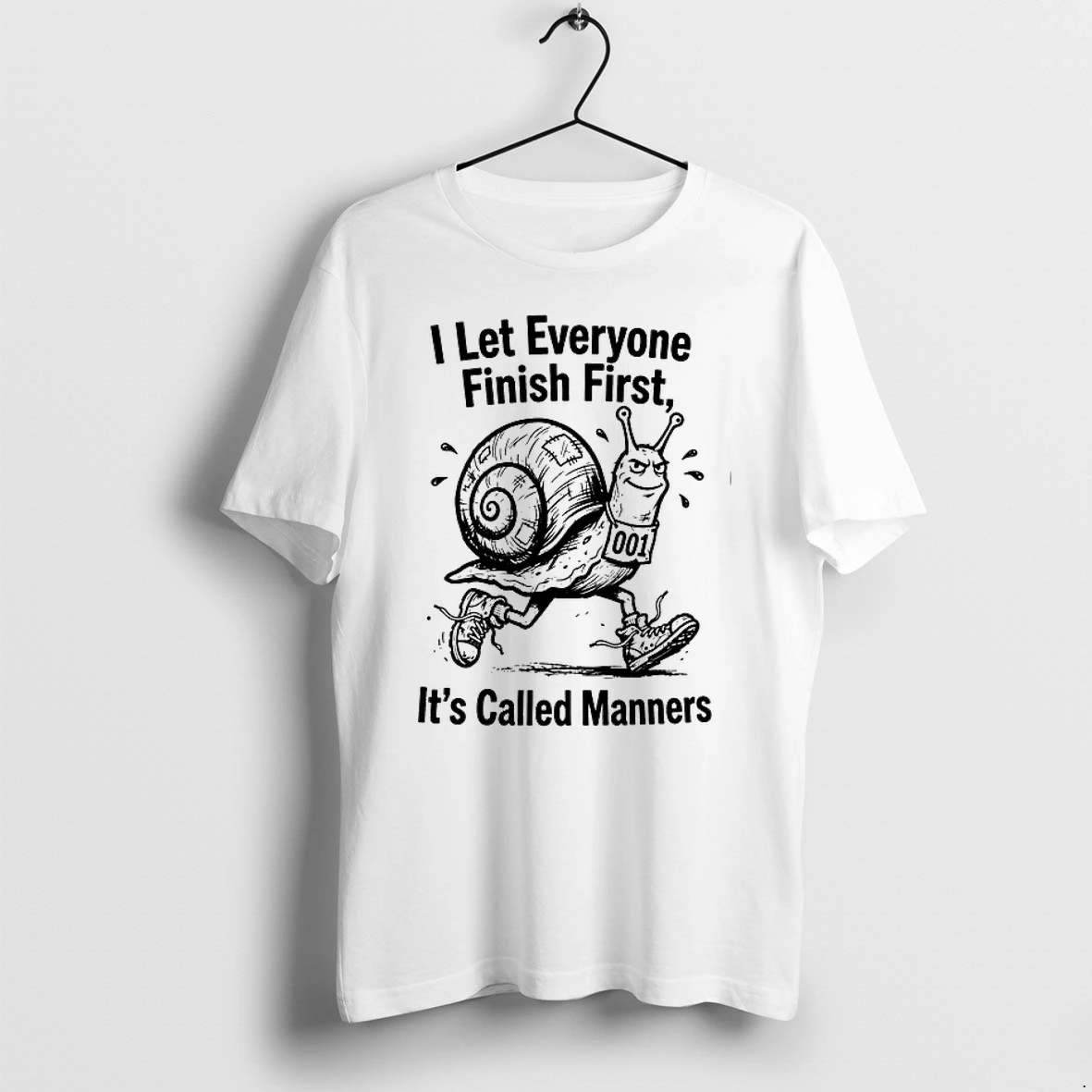 I Let Everyone Finish Firsts Its Called Manners 0 Tshirts Sweater Hoodie