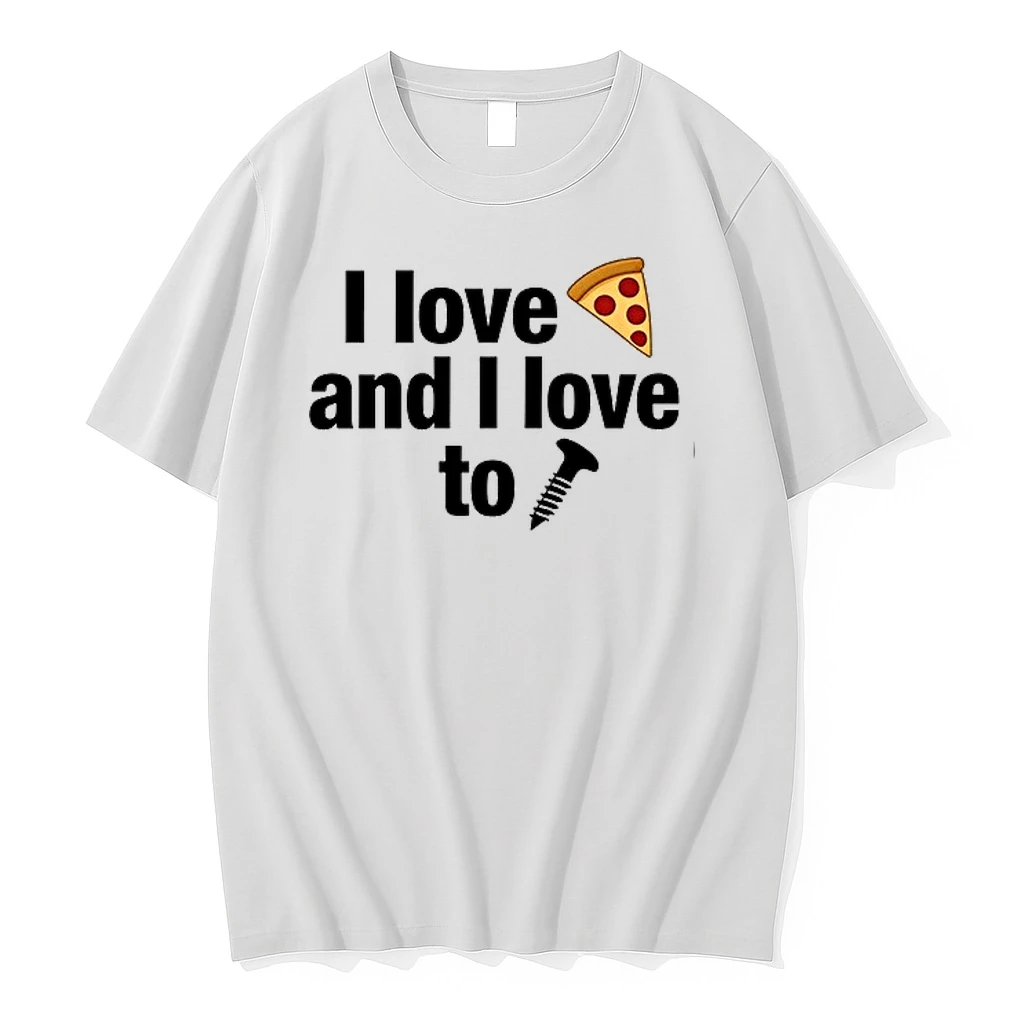 I Love Pizza And I Love To Screw 0 Tshirts Sweater Hoodie